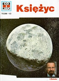 Co i Jak (13). Księżyc - Erich Ubelacker - ebook