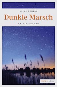 Dunkle Marsch - Heike Denzau - ebook