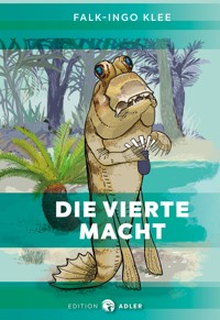 Die Vierte Macht - Falk-Ingo Klee - ebook