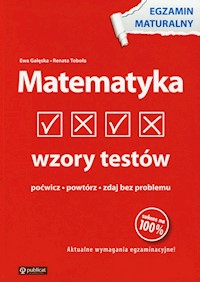 Matematyka Wzory testów Egzamin maturalny - Gałęska Ewa, Toboła Renata - książka