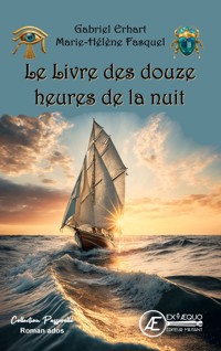 Le Livre des douze heures de la nuit - Gabriel Erhart - ebook