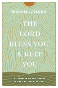 The Lord Bless You and Keep You - Michael Glodo - ebook