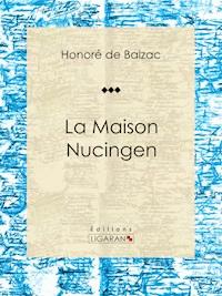 La Maison Nucingen - Honoré de Balzac - ebook
