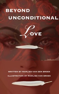 Beyond Unconditional Love - Marlies van den Broek - ebook