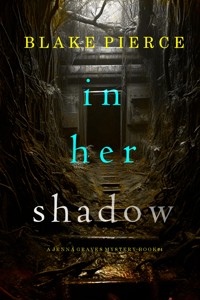 In Her Shadow (A Jenna Graves Suspense Thriller—Book 4) - Blake Pierce - ebook