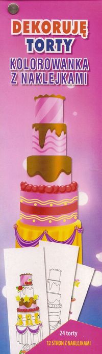 Dekoruję torty Kolorowanka z naklejkami -  - książka