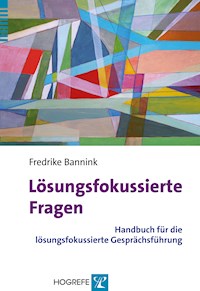 Lösungsfokussierte Fragen - Fredrike P. Bannink - ebook