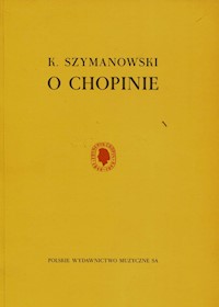 O Chopinie - Szymanowski Karol - książka