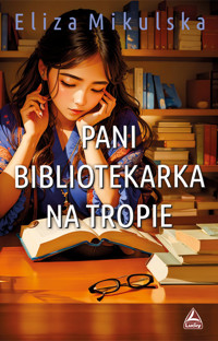 Pani bibliotekarka na tropie - Mikulska Eliza - ebook + audiobook + książka