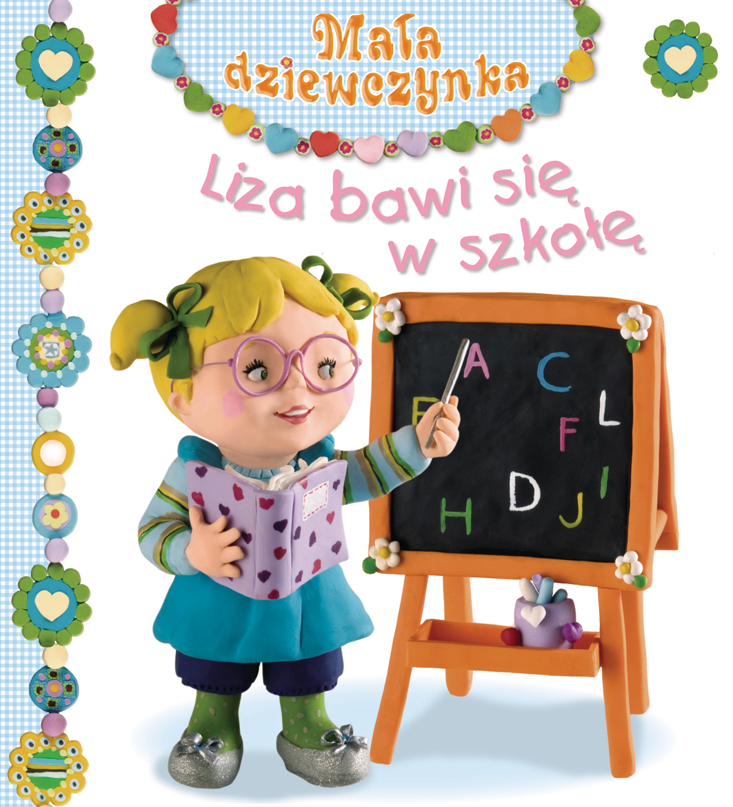 Liza bawi się w szkołę. Mała dziewczynka - Emilie Beaumont, Nathalie Belineau, Christelle Mekdjian - książka