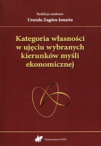Kategoria własności w ujęciu wybranych kierunków myśli ekonomicznej -  - książka