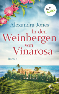 In den Weinbergen von Vinarosa - Alexandra Jones - ebook