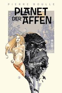 Planet der Affen: Originalroman - Pierre Boulle - ebook