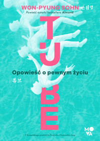 Tube. Opowieść o pewnym życiu - Won-pyung Sohn - książka