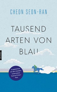 Tausend Arten von Blau - Cheon Seon-ran - ebook