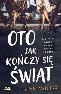 Oto jak kończy się świat - Wilde Jen - ebook + książka