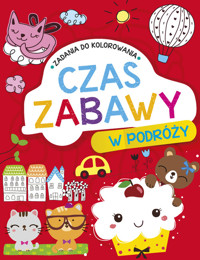 Czas zabawy w podróży - zbiorowa praca - książka