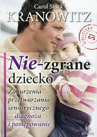 Nie-zgrane dziecko - Kranowitz Carol Stock - książka