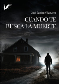 Cuando te busca la muerte - José Garrido - ebook