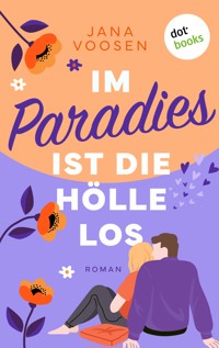 Im Paradies ist die Hölle los ... - Jana Voosen - ebook