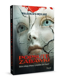 Popsute zabawki - Małgorzata Węglarz - ebook + książka