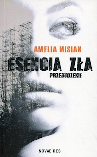 Esencja zła Część II Przebudzenie - Amelia Misiak - książka