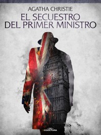 El secuestro del Primer Ministro - Agata Christie - ebook