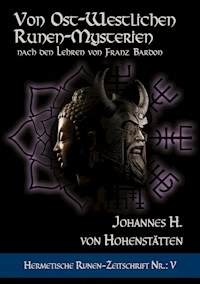 Von ost-westlichen Runen-Mysterien - Johnnes H. von Hohenstätten - ebook