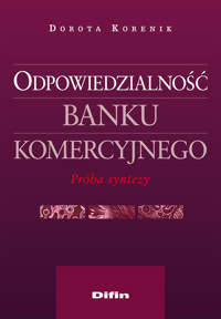 Odpowiedzialność banku komercyjnego - Dorota Korenik - książka