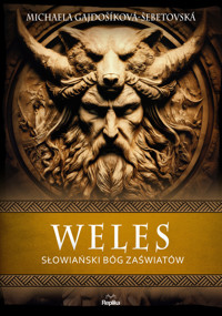 Weles. Słowiański bóg zaświatów - Michaela Gajdošíková-Šebetovská - książka