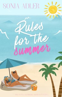 Rules For The Summer - Sonia Adler - ebook