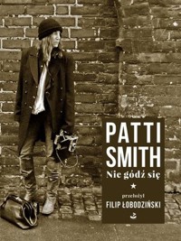 Nie gódź się - Patti Smith - książka