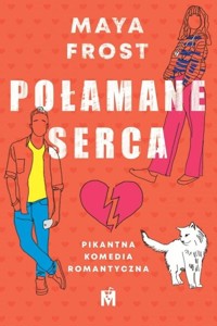 Połamane serca - Maya Frost - ebook + audiobook + książka