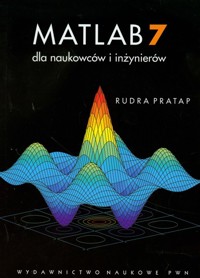 MATLAB 7 dla naukowców i inżynierów - Rudra Pratap - książka