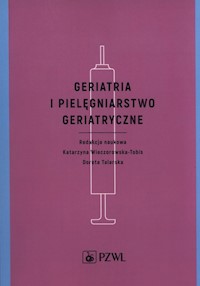 Geriatria i pielęgniarstwo geriatryczne -  - książka
