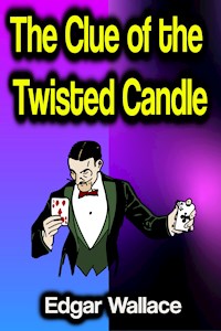 The Clue of the Twisted Candle - Edgar Wallace - ebook