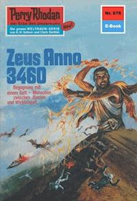 Perry Rhodan 678: Zeus Anno 3460 -  william voltz - ebook