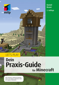 Let‘s Play. Dein Praxis-Guide für Minecraft - Daniel Braun - ebook