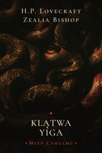 Klątwa Yiga - H.P. Lovecraft, Zealia Bishop - ebook + audiobook