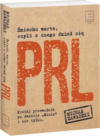 Śmiechu warte, czyli z czego śmiał się PRL - Michał Zawadzki - książka