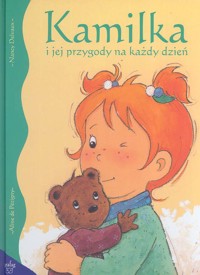 Kamilka i jej przygody na każdy dzień - Nancy Delvaux, Aline de Pétigny - ebook