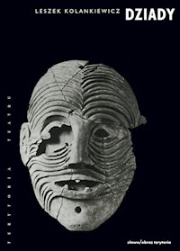 Dziady Teatr święta zmarłych - Kolankiewicz Leszek - książka