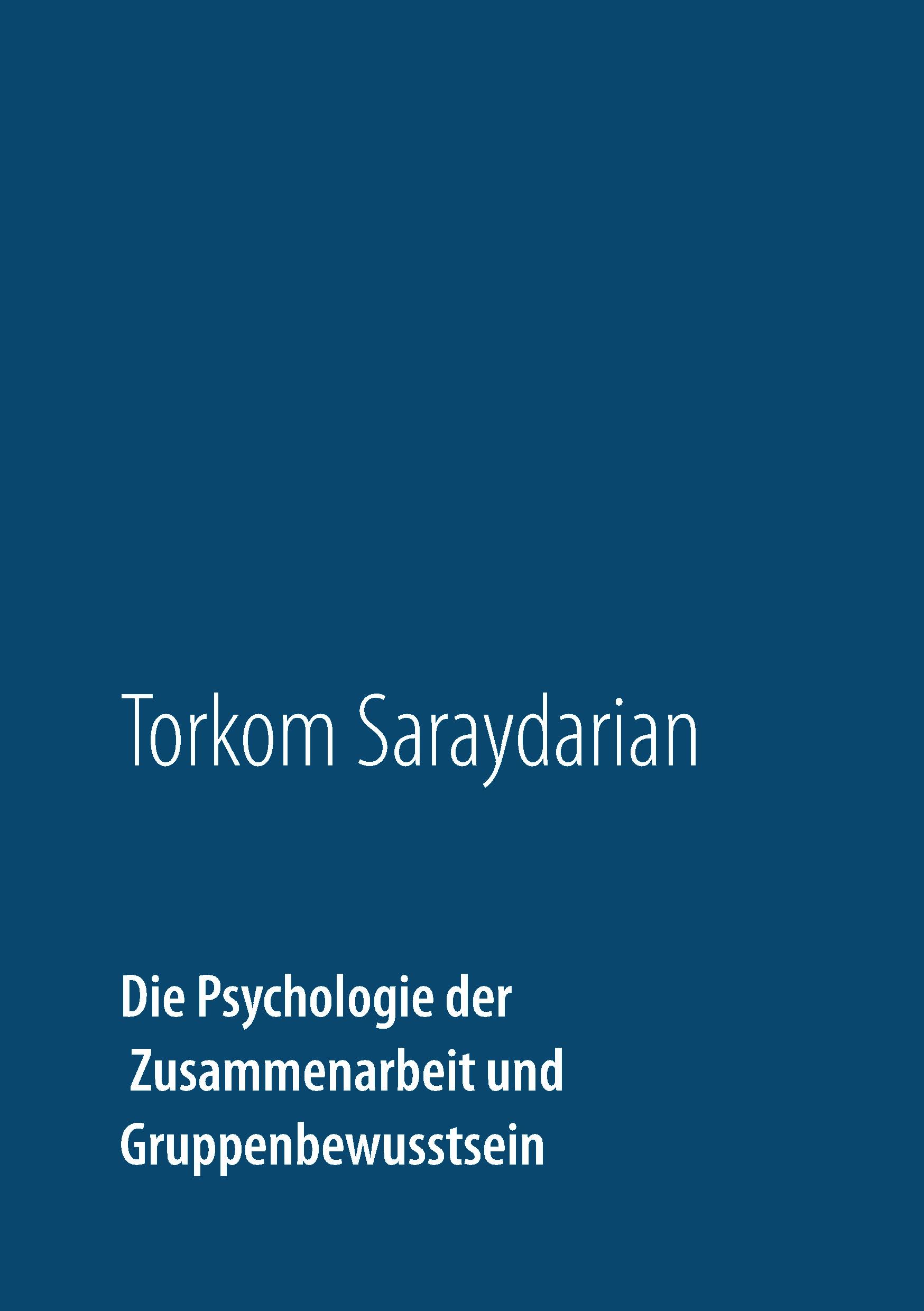 Die Psychologie der Zusammenarbeit und Gruppenbewusstsein