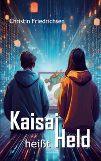 Kaisai heißt Held - Christin Friedrichsen - ebook