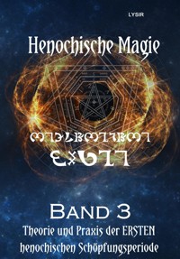 Henochische Magie - Band 3 - Frater Lysir - ebook