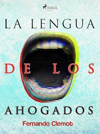 La lengua de los ahogados - Fernando Clemot - ebook