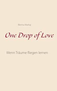 One Drop of Love - Blerina Markaj - ebook