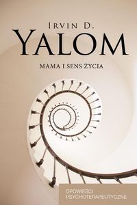 Mama i sens życia - Yalom Irvin D. - książka
