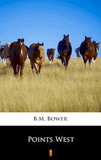 Points West - B.M. Bower - ebook