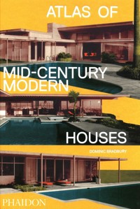 Atlas of Mid-Century Modern Houses - Bradbury Dominic - książka